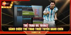Thể thao UG 789Bet – Sảnh cược thể thao trực tuyến xanh chín
