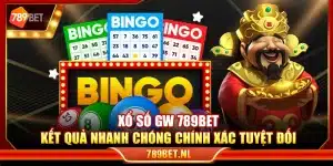 Xổ số GW 789Bet – Kết quả nhanh chóng chính xác tuyệt đối