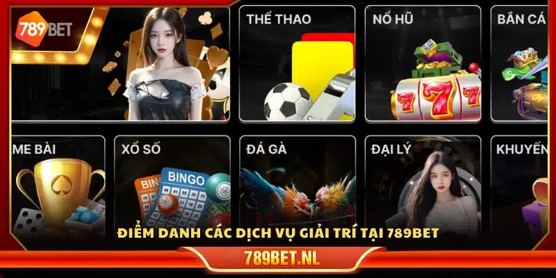 Các hạng mục trò chơi đa dạng trên 789 Bet