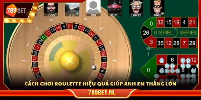 Cách chơi roulette hiệu quả tăng cơ hội thắng lớnlớn
