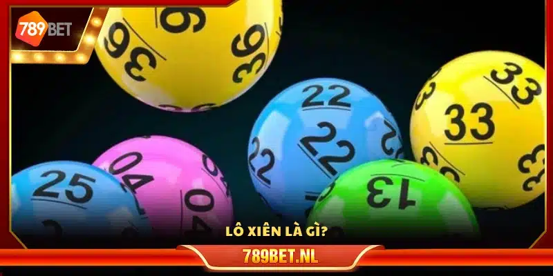 Khái niệm về lô xiên trong lô đề