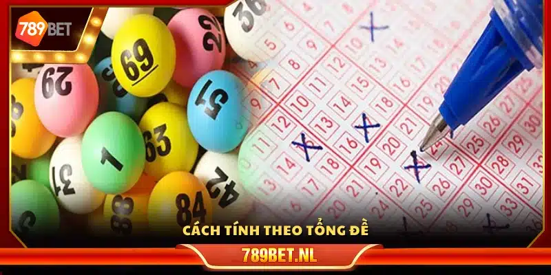 Cách tính lô đề miền Bắc dựa trên tổng đề