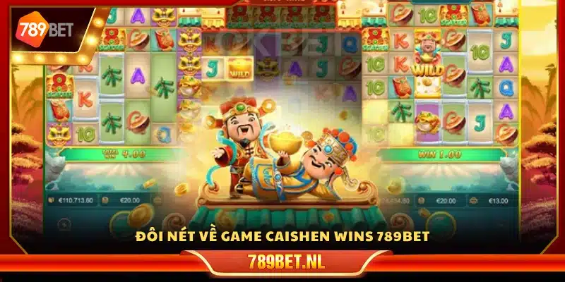 Tổng quan về game Caishen Wins 789Bet
