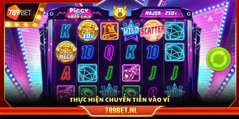 Thực hiện chuyển tiền vào ví