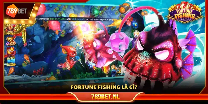 Sơ lược game Fortune Fishing 789Bet 