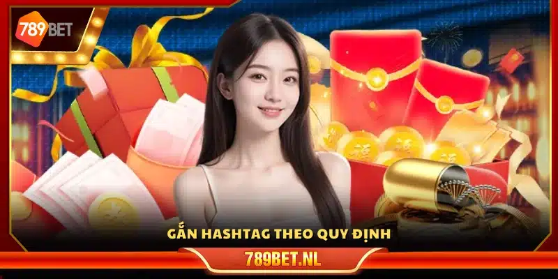 Thêm hashtag đúng yêu cầu của chương trình