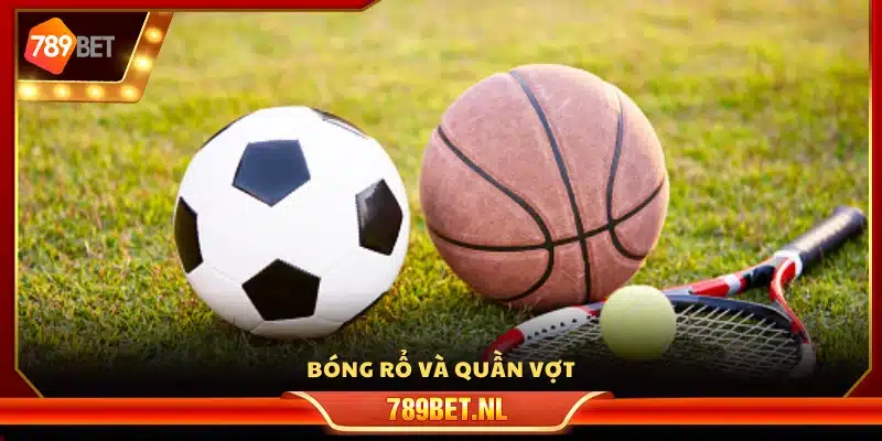 Cược hấp dẫn cùng các trận bóng rổ và quần vợt 