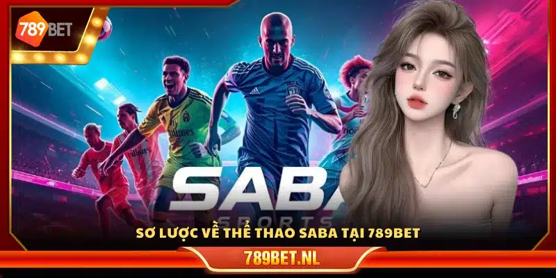 Tổng quan sảnh thể thao SABA tại 789Be