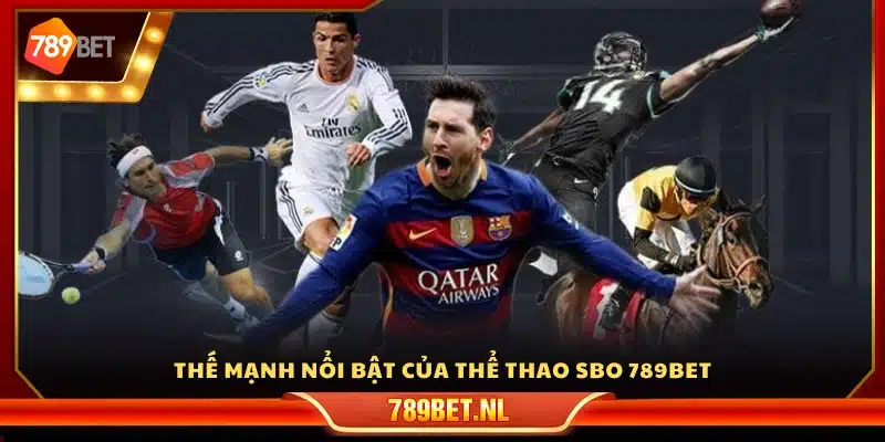 Những ưu điểm vượt trội của sảnh thể thao SBO 789Bet 