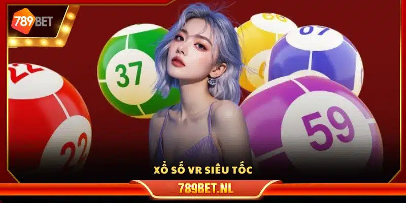 Trải nghiệm xổ số VR siêu tốc 